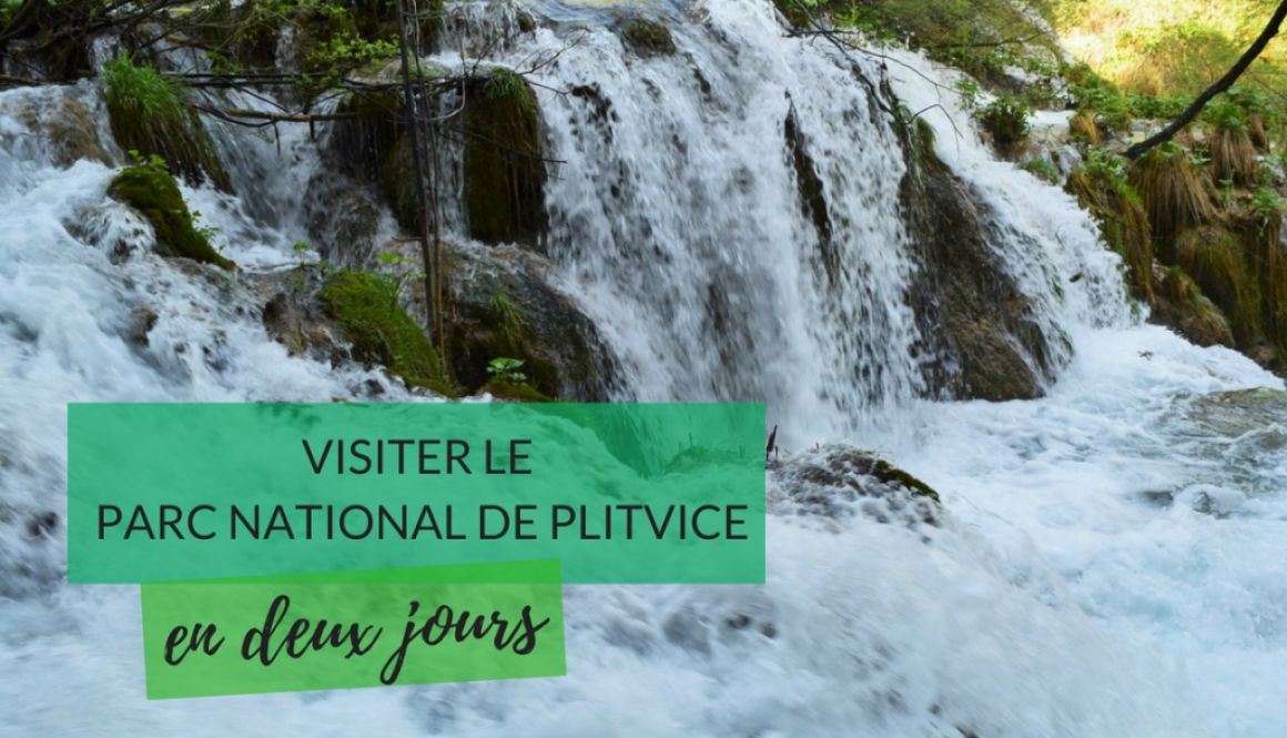Croatie : notre visite du Parc National de Plitvice en deux jours